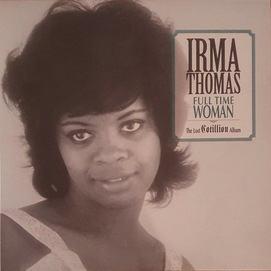 IRMA THOMAS-FULL TIME WOMAN