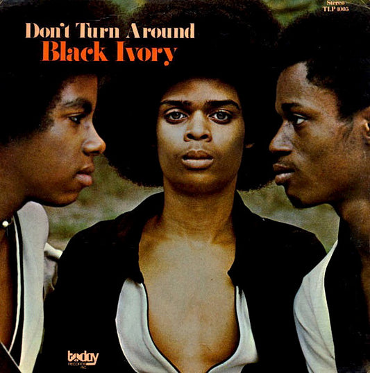 BLACK IVORY-DON'T TURN AROUND