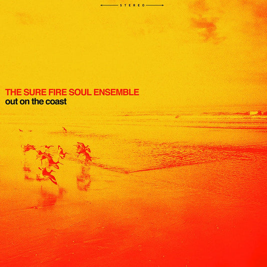 SURE FIRE SOUL ENSEMBLE-OUT ON THE COAST