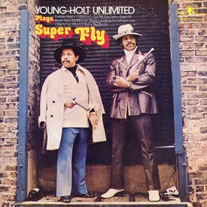 YOUNG-HOLT UNLIMITED - PLAYS SUPER FLY