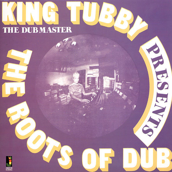 KING TUBBY-THE ROOTS OF DUB