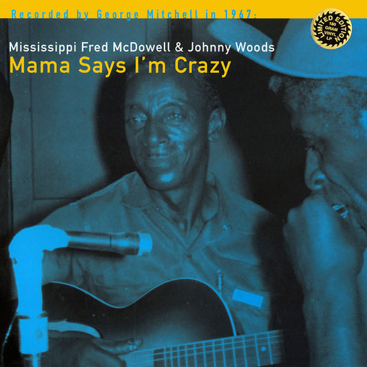 MISSISSIPPI FRED MCDOWELL JOHNNY WOODS- MAMA SAYS I'M CRAZY