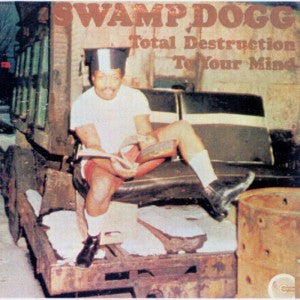 SWAMP DOGG- TOTAL DESTRUCTION