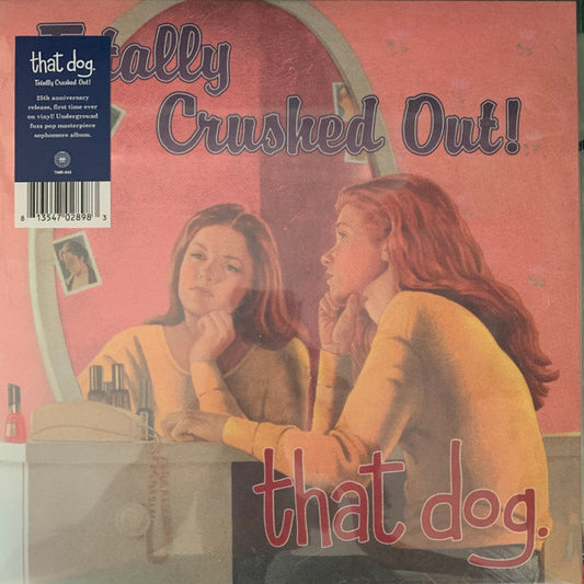 THAT DOG- CRUSHED OUT