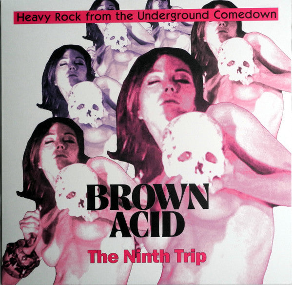 BROWN ACID- NINTH TRIP