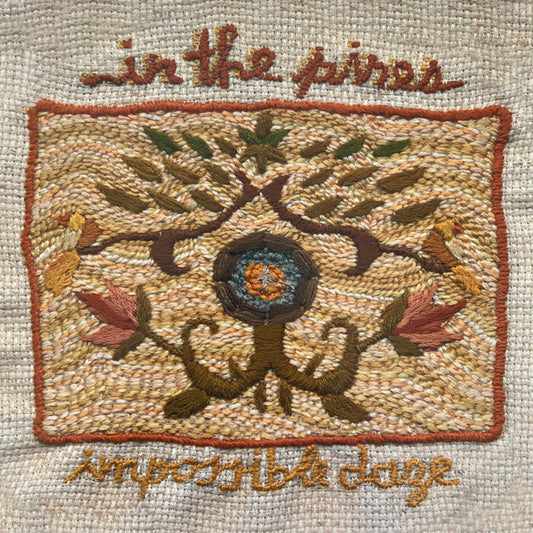 IN THE PINES- IMPOSSIBLE DAZE