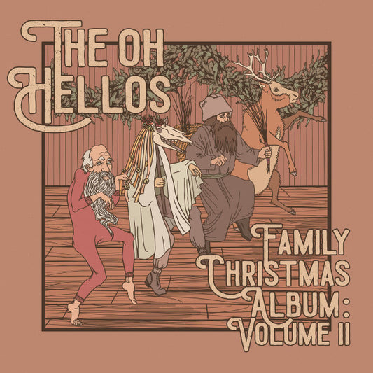 The Oh Hellos - Family Christmas Album Vol.II