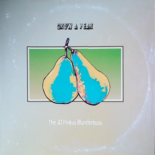 JD Pinkus - Grow A Pear
