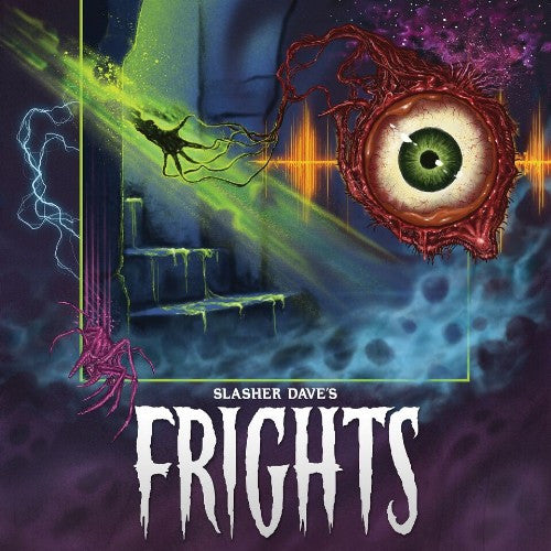 SLASHER DAVE-FRIGHTS
