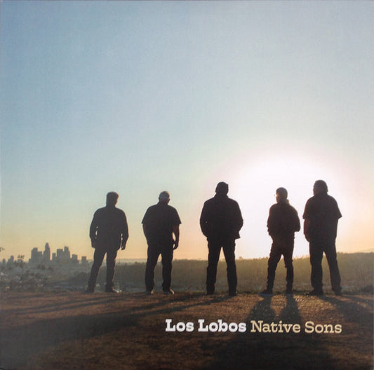 LOS LOBOS- NATIVE SONS