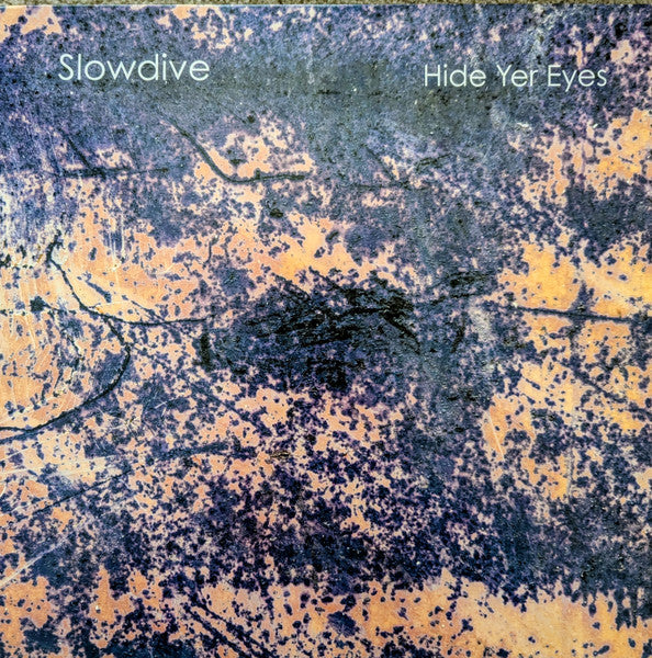 SLOWDIVE-HIDE YER EYES